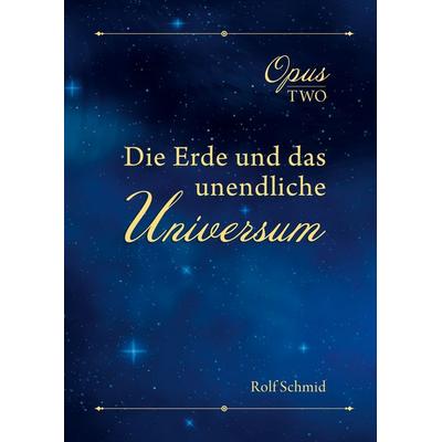 Opus two, Gebundene Ausgabe von Rolf Schmid, BoD – Books on Demand, 978-3-7562-6842-9