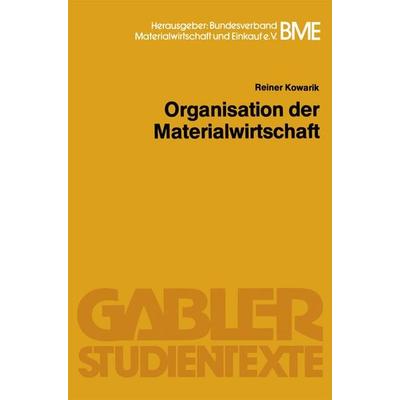 Organisation der Materialwirtschaft, Taschenbuch von Reiner Kowarik, Betriebswirtschaftlicher Verlag Gabler, 978-3-409-00622-4