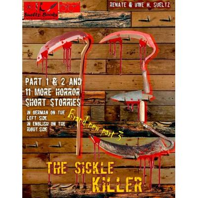 THE SICKLE KILLER ... and other horror short stories - SUELTZ BOOKS, Taschenbuch von Uwe H. Sültz,Renate Sültz, BoD – Books on Demand,