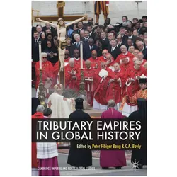 Tributary Empires in Global History, Fachbücher von Peter Fibiger Bang, C A Bayly