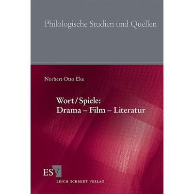 Wort/Spiele: Drama – Film – Literatur, Taschenbuch von Norbert Otto Eke, Erich Schmidt Verlag, 978-3-503-09810-1