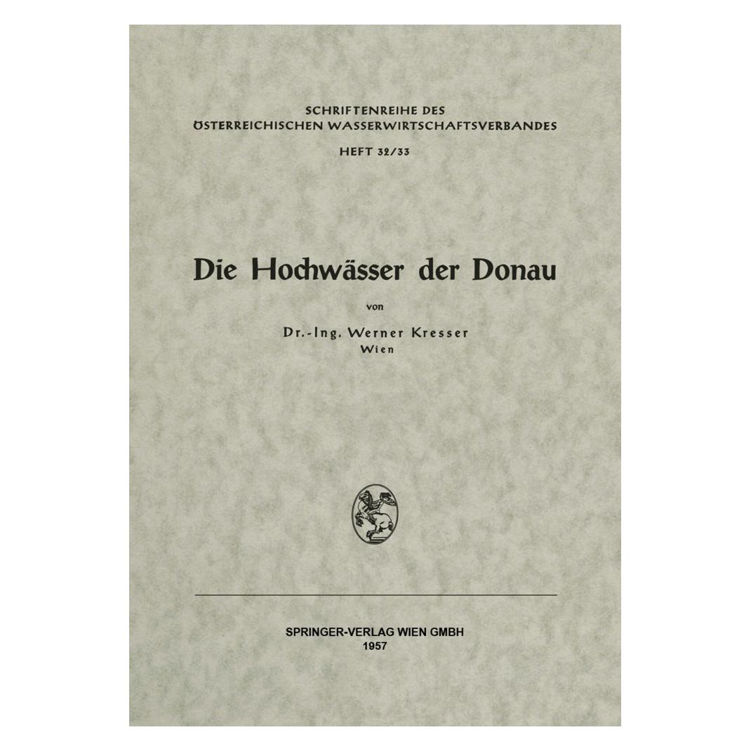 Springer Die Hochwässer der Donau (Deutsch, Softcover, Werner Kresser) (55539385)