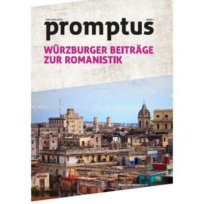 promptus - Würzburger Beiträge zur Romanistik, Taschenbuch von , Promptus e.V., 978-3-946101-00-0