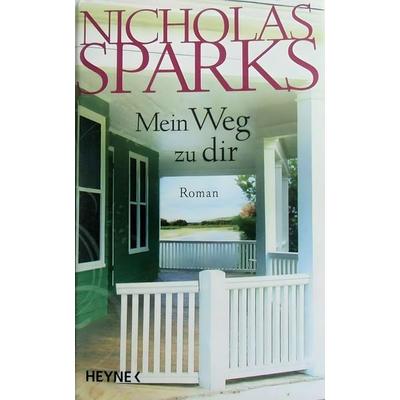 Mein Weg zu dir, Gebundene Ausgabe von Nicholas Sparks, Heyne HC