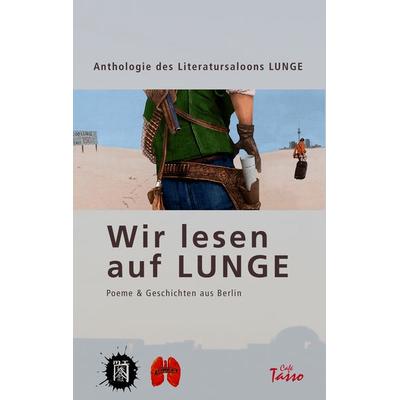 Wir lesen auf Lunge, Taschenbuch von , BoD – Books on Demand, 978-3-7412-0957-4