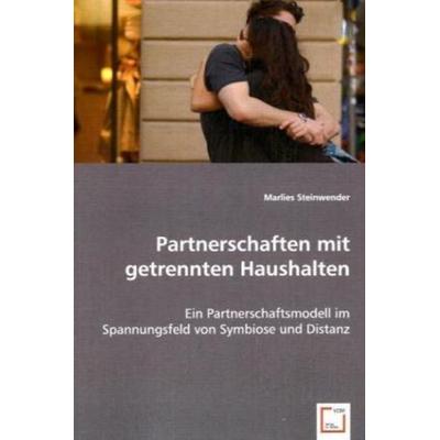 Steinwender, M: Partnerschaften mit getrennten Haushalten, Taschenbuch von Marlies Steinwender, VDM, 978-3-639-04866-7
