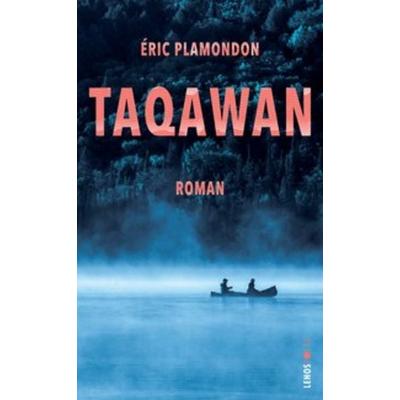 Taqawan, Gebundene Ausgabe von Éric Plamondon, Lenos