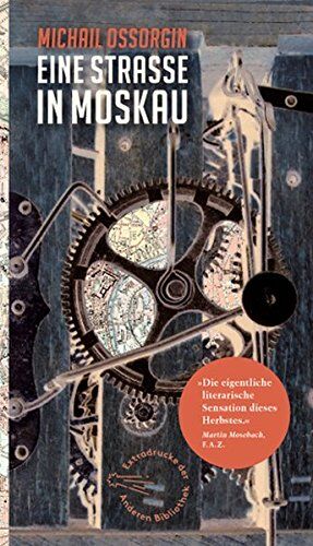 Michail Ossorgin - Eine Straße in Moskau: Roman (Die Andere Bibliothek, Band 368) - Preis vom 10.10.2026 11:48:34 h