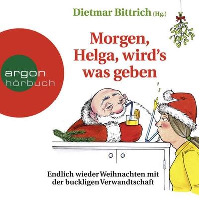 Morgen, Helga, wirdʼs was geben - Till Raether,Daniela Gassmann,Kirsten Fuchs,Luzi van Gisteren,Daniel Bielenstein, Audio, 9783732419821