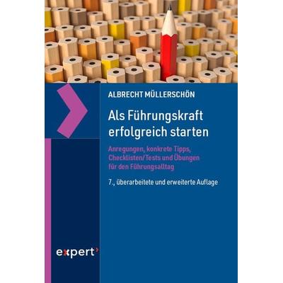 Als Führungskraft erfolgreich starten, Taschenbuch von Albrecht Müllerschön, Expert verlag ein Imprint von Narr Francke Attempto Verlag,