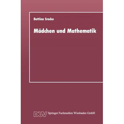 Mädchen und Mathematik, Taschenbuch von Bettina Srocke, Deutscher Universitätsverlag, 978-3-8244-2005-6
