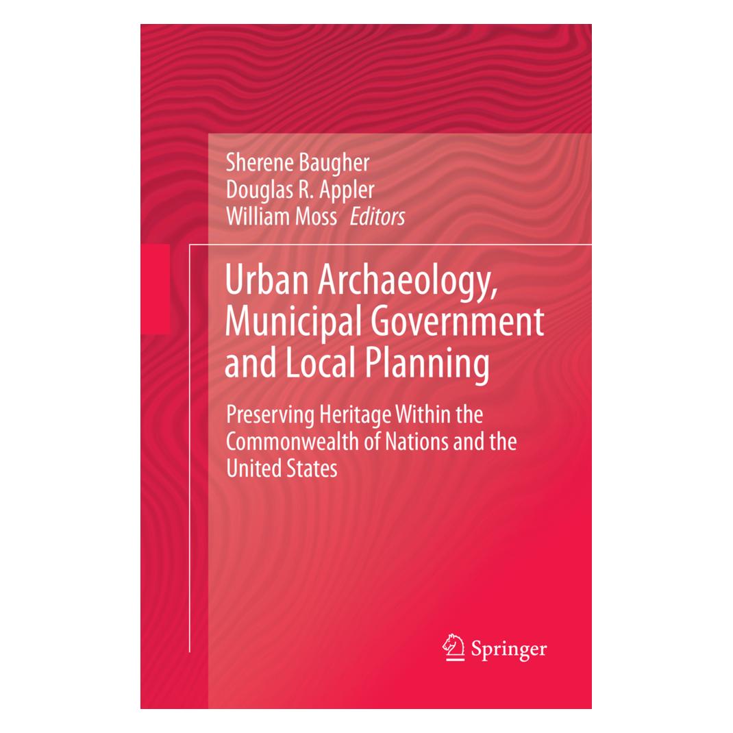Springer Urban Archaeology, Municipal Government and Local Planning (Englisch, Softcover, Douglas Appler, Sherene Baugher, William Moss) (56051611)