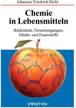 Diehl, Johannes Friedrich - Chemie in Lebensmitteln: Rückstände, Verunreinigungen, Inhalts- und Zusatzstoffe - Preis vom 09.10.2026 07:28:09 h