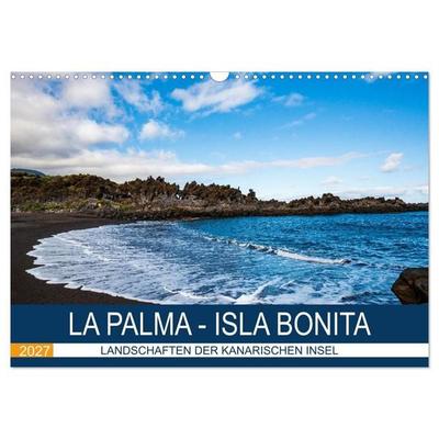 La Palma - Isla Bonita - Landschaften der Kanarischen Insel (Wandkalender 2027 DIN A3 quer), CALVENDO Monatskalender