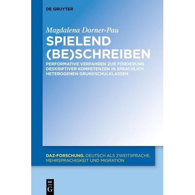 Spielend (be)schreiben, Gebundene Ausgabe von Magdalena Dorner-Pau, De Gruyter, 978-3-11-071021-2
