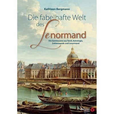 Die fabelhafte Welt des Lenormand, Taschenbuch von Kathleen Bergmann, Königsfurt-urania, 978-3-86826-780-8