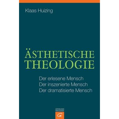 Ästhetische Theologie, Gebundene Ausgabe von Klaas Huizing, Gütersloher Verlagshaus, 978-3-579-08197-7