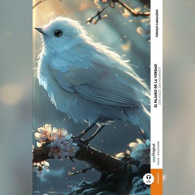 El pájaro de la verdad / Der Vogel der Wahrheit (Buch + Audio-Online) - Frank-Lesemethode - Kommentierte zweisprachige Ausgabe Spanisch-Deutsch, Set