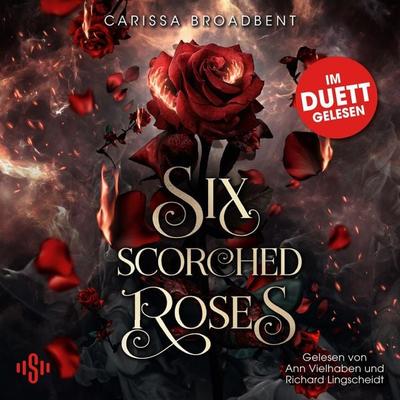 Six Scorched Roses (Crowns of Nyaxia) - Carissa Broadbent, Audio, 9783844942200