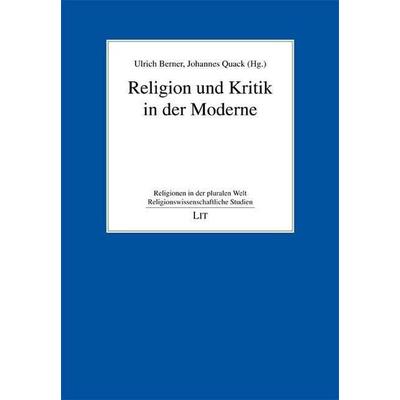 Religion und Kritik in der Moderne, Taschenbuch von , Lit Verlag, 978-3-643-10548-6