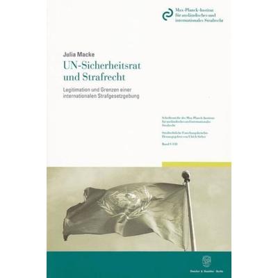 UN-Sicherheitsrat und Strafrecht., Taschenbuch von Julia Macke, Duncker & Humblot, 978-3-428-13341-3