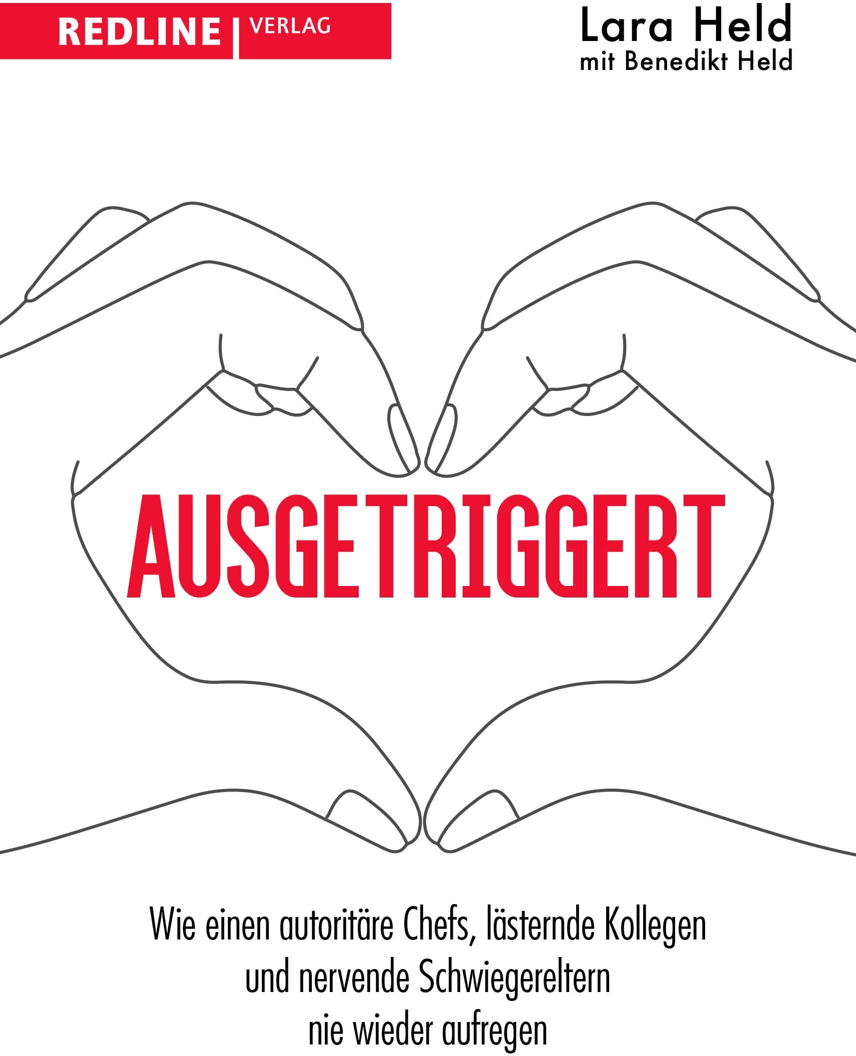 Lara Held - Ausgetriggert: Wie einen autoritäre Chefs, lästernde Kollegen und nervende Schwiegereltern nie wieder aufregen - Preis vom 16.10.2026 11:41:07 h