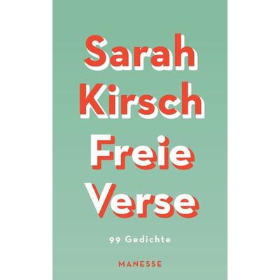Freie Verse, Gebundene Ausgabe von Sarah Kirsch, Manesse, 978-3-7175-2506-6