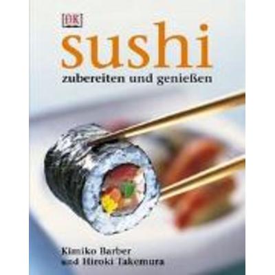 Sushi, Gebundene Ausgabe von Hiroki Takemura,Kimiko Barber, Dorling Kindersley