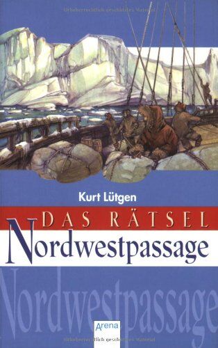 Kurt Lütgen - Das Rätsel Nordwestpassage. - Preis vom 11.10.2026 15:43:13 h