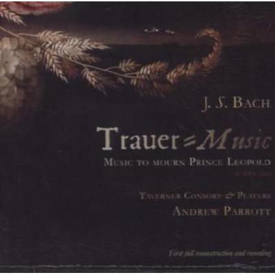 J.S. Bach: Trauer-Music for Prince Leopold - Andrew Parrott, CD