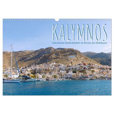 Kalymnos. Griechische Inselschönheit im Herzen des Dodekanes (Wandkalender 2027 DIN A3 quer), CALVENDO Monatskalender
