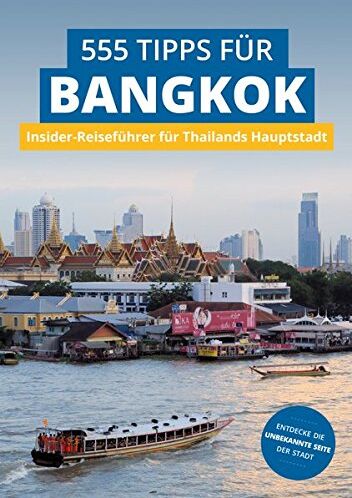 Stefan Diener - Bangkok Insider-Reiseführer: 555 Tipps für Bangkok. Sehenswürdigkeiten, Shopping, Nachtleben & Geheim-Tipps: Insider-Reiseführer für Thailands Hauptstadt - Preis vom 09.10.2026 07:28:09 h