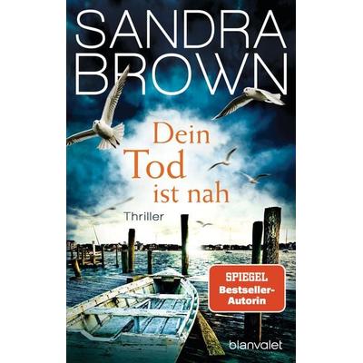 Dein Tod ist nah, Taschenbuch von Sandra Brown, Blanvalet