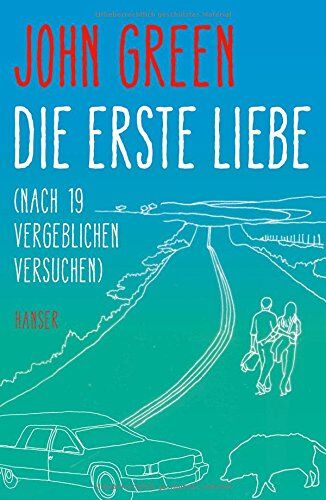John Green - Die erste Liebe (nach 19 vergeblichen Versuchen) - Preis vom 10.10.2026 11:48:34 h