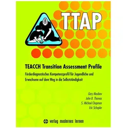 TTAP - TEACCH Transition Assessment Profile, Fachbücher von Gary Mesibov, John B. Thomas, Eric Schopler, S. Michael Chapman