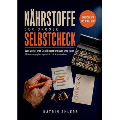 Nährstoffe - Der große Selbstcheck, Taschenbuch von Katrin Ahlers, Verlagshaus Greve, 978-3-9825464-8-3