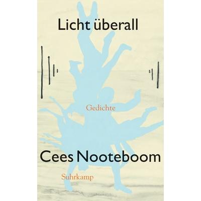 Licht überall, Gebundene Ausgabe von Cees Nooteboom, Suhrkamp, 978-3-518-42391-2