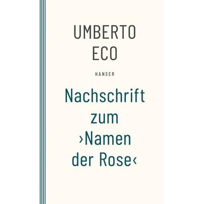 Nachschrift zum ›Namen der Rose‹, Taschenbuch von Umberto Eco, Carl Hanser, 978-3-446-27664-2