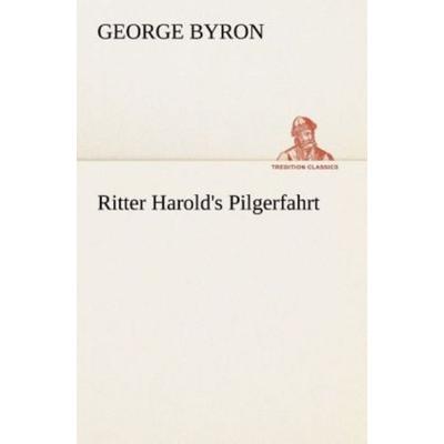 Ritter Harold's Pilgerfahrt, Taschenbuch von George Byron, Tredition, 978-3-8495-2940-6