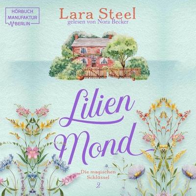 Lilienmond - Lara Steel, Audio, 4066004698083