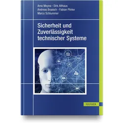 Sicherheit und Zuverlässigkeit technischer Systeme, Fachbücher von Marco Schlummer, Fabian Plinke, Arno Meyna, Andreas Braasch, Dirk Althaus, Arno Althaus Meyna