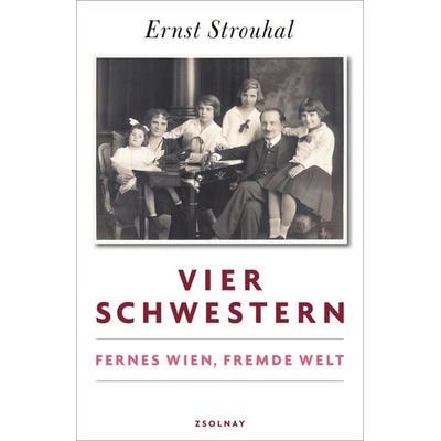Vier Schwestern, Gebundene Ausgabe von Ernst Strouhal, Zsolnay, Paul, 978-3-552-07312-8