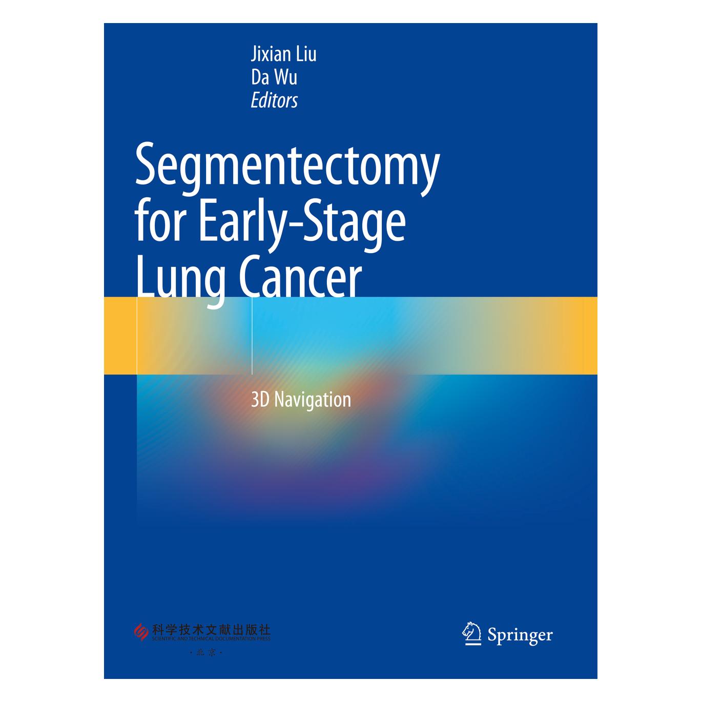 Springer Segmentectomy for Early-Stage Lung Cancer (Englisch, Softcover, Da Wu, Jixian Liu) (57092954)