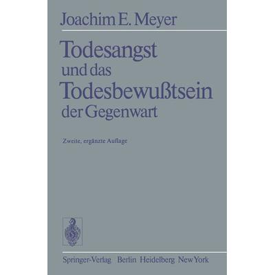 Todesangst und das Todesbewußtsein der Gegenwart, Taschenbuch von J.-E. Meyer, Springer Berlin, 978-3-540-11295-2