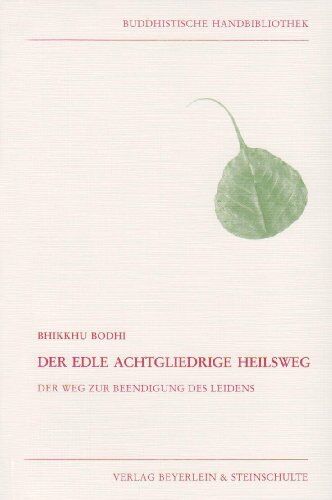 Bhikkhu Bodhi - Der edle achtgliedrige Heilsweg - Preis vom 09.10.2026 07:28:09 h