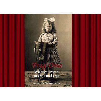 Frag' Oma, Gebundene Ausgabe von , BoD – Books on Demand, 978-3-7386-3009-1