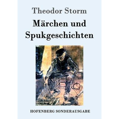 Märchen und Spukgeschichten, Taschenbuch von Theodor Storm, Hofenberg, 978-3-86199-773-3