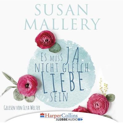 Es muss ja nicht gleich Liebe sein - Susan Mallery, Audio, 9783961091393