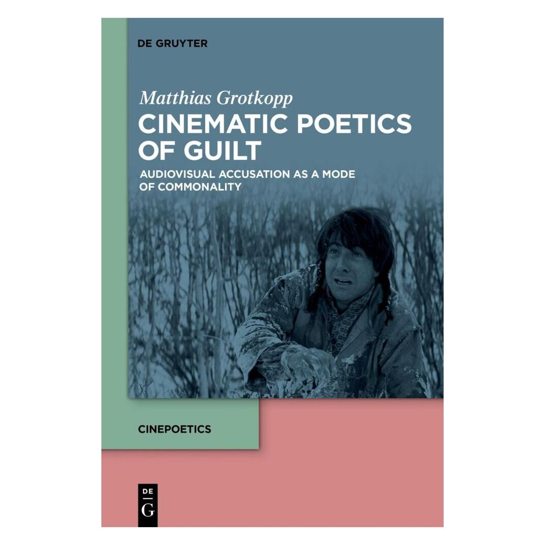 De Gruyter Cinematic Poetics of Guilt (Englisch, Softcover, Matthias Grotkopp) (56906284)