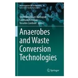 Anaerobes and Waste Conversion Technologies, Fachbücher von Shreeshivadasan Chelliapan, Vasudeo Zambare, Santhana Krishnan